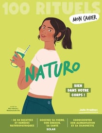 Mon Cahier 100 rituels Naturo