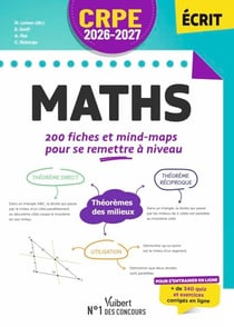 CRPE 2026-2027 - Maths : 200 fiches et mind-maps pour se remettre à niveau - épreuve écrite d’admissibilité M2/L3