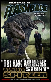 Tales from the Flashback: "The Ank Williams Story" - Tales from the Flashback, #4