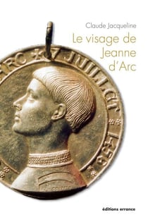 Le visage de Jeanne d'Arc - 600e anniversaire de la naissance de Jeanne d'Arc