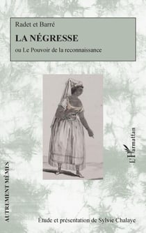 La négresse - ou Le pouvoir de la reconnaissance