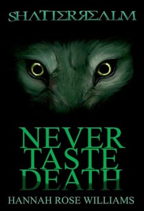 Never Taste Death - Shatterrealm, #2