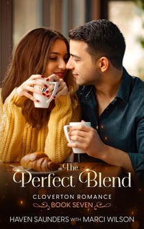 The Perfect Blend - Cloverton Romance, #7