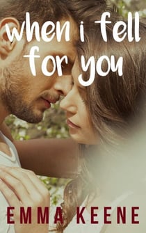 When I Fell for You - The Dwyer Series, #1