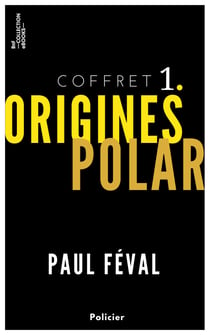 Coffret Paul Féval - Origines polar n°1