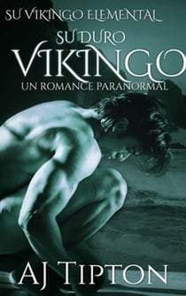 Su Duro Vikingo: Un Romance Paranormal - Su Vikingo Elemental, #4