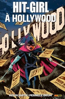 Hit-Girl T04 - À Hollywood