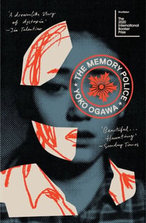 The Memory Police - An enthralling Japanese dystopia you’ll never forget