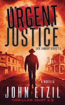 Urgent Justice - Vigilante Justice Thriller Series with Jack Lamburt