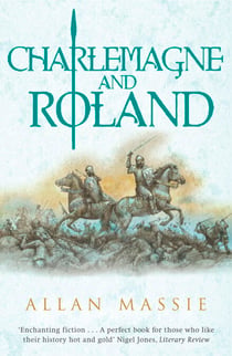 Charlemagne and Roland - A Novel