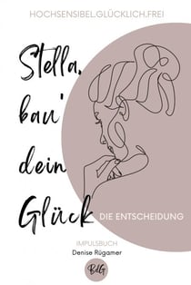 Stella, bau' dein Glück - Die Entscheidung