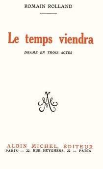 Le Temps viendra - Drame en trois actes