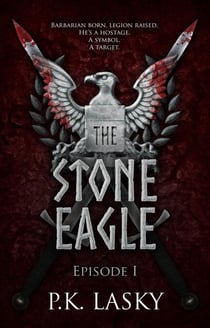 The Stone Eagle: Episode I - The Stone Eagle, #1
