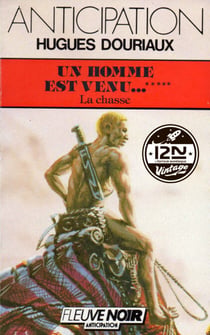 Un homme est venu... - tome 5 La Chasse
