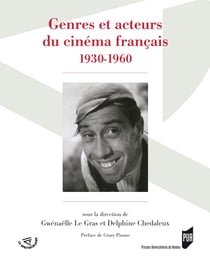 Genres et acteurs du cinéma français - 1930-1960