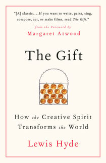 The Gift - How the Creative Spirit Transforms the World