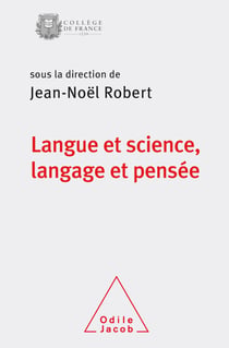Langue et science, langage et pensée - Colloque de rentrée du Collège de France