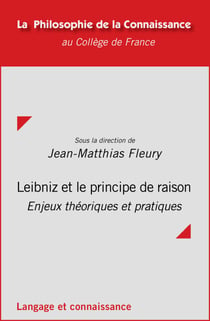 Leibniz et le principe de raison - Enjeux théoriques et pratiques
