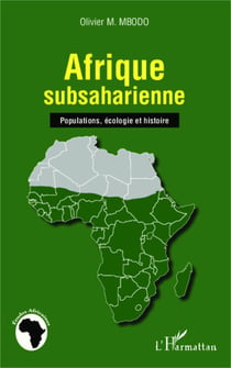 Afrique subsaharienne - Populations, écologie et histoire