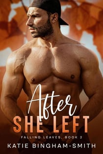 After She Left - Falling Leaves, Book 2