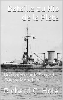 Bataille du Rio de la Plata - La Seconde Guerre Mondiale, #17
