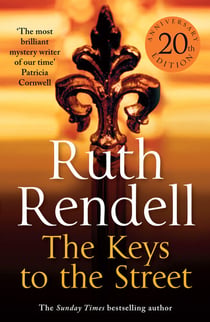 The Keys To The Street - A chilling suspense novel from the Sunday Times bestselling author and award-winning queen of crime
