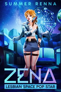 Zena, Lesbian Space Pop Star - Zena, #1