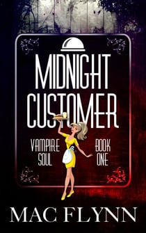 Midnight Customer (Vampire Soul, Book One) - Vampire Soul, #1