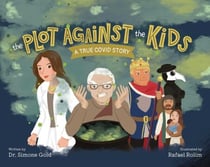 The Plot Against the Kids - A True Covid Story