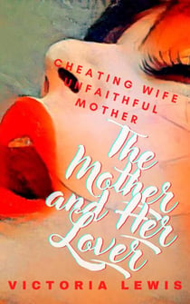 The Mother and Her Lover