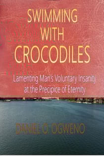 Swimming With Crocodiles: Lamenting Man’s Voluntary Insanity At The Precipice Of Eternity