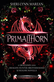 Dracones Primalthorn ~Dark Dragon Shifter Prequel - Cursed & Hunted, #1.2