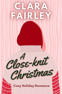 A Close-Knit Christmas - Pinewood Station Sweet Holiday Romance, #5