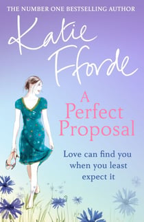 A Perfect Proposal - The escapist holiday romance from the Sunday Times bestselling author