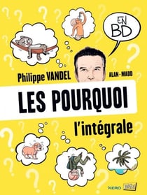 Les Pourquoi en BD - L'intégrale