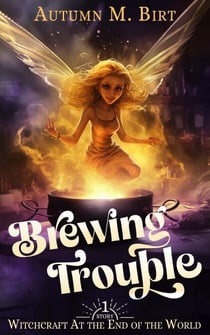 Brewing Trouble - Tainted Fae, #5