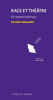 Race et théâtre - Un impensé politique