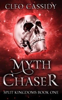 Myth Chaser - Split Kingdoms, #1