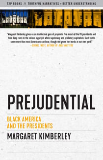 Prejudential - Black America and the Presidents