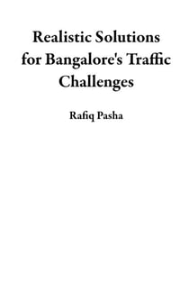 Realistic Solutions for Bangalore's Traffic Challenges
