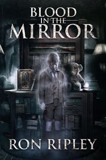 Blood in the Mirror - Haunted Collection, #3