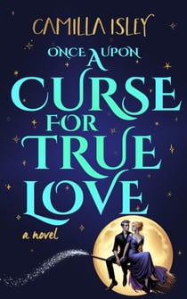 Once Upon a Curse for True Love - Paranormal Romance, #3