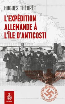 L' expédition allemande à l'île d'Anticosti