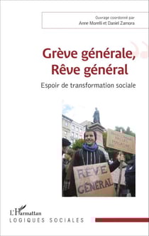 Grève générale, Rêve général - Espoir de transformation sociale