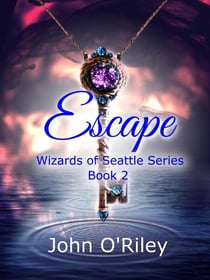 Escape - Wizards of Seattle, #2