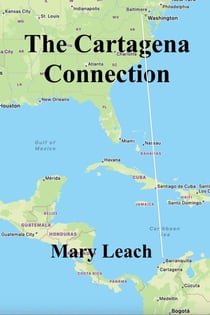The Cartagena Connection - Liz Maguire Series, #1