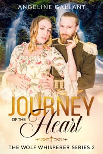 Journey of the Heart - The Wolf Whisperer Series, #2