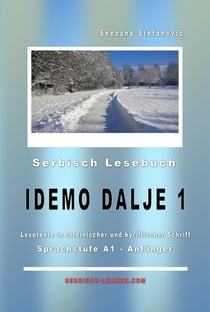 Serbisch Lesebuch "Idemo dalje 1": A1 - Anfänger - Serbisch lernen