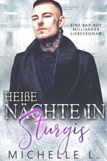 Heiße Nächte in Sturgis: Eine Bad Boy Milliardär Liebesroman