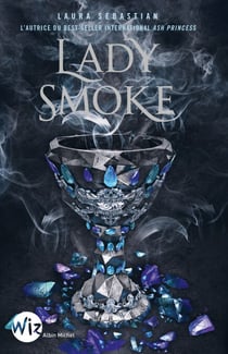 Lady Smoke - Ash Princess - tome 2